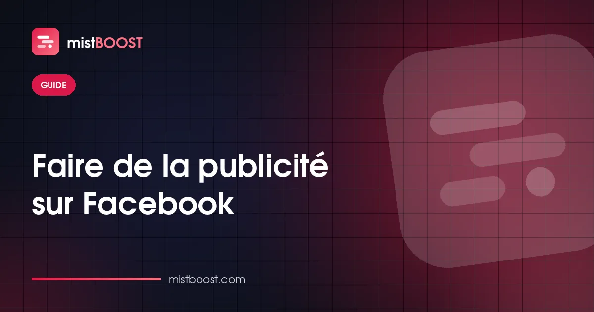Comment faire de la publicité sur Facebook — configuration d'une campagne, d'un ensemble de publicités et d'une annonce
