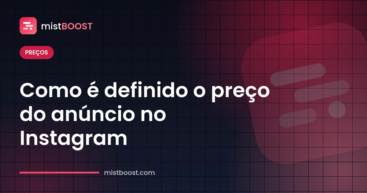 Quanto custa anunciar no Instagram e os fatores que influenciam CPM e CPC