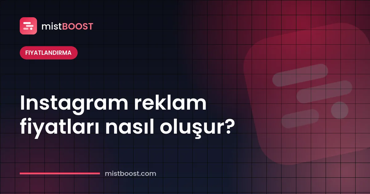 Instagram reklam fiyatları ve maliyeti etkileyen faktörler