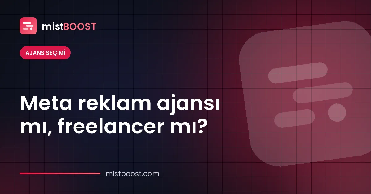 Facebook ve Instagram reklamları için Meta reklam ajansı, freelancer ve kurum içi ekip karşılaştırması