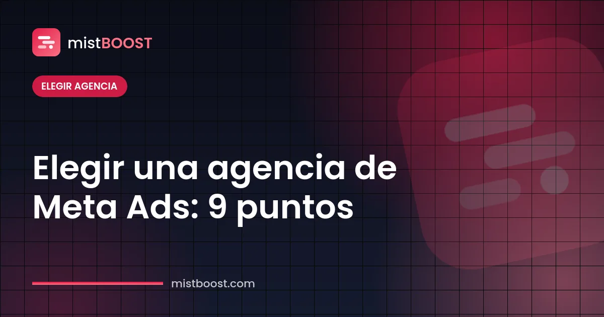 Lista de comprobación para elegir una agencia de publicidad en Meta para campañas de Facebook e Instagram
