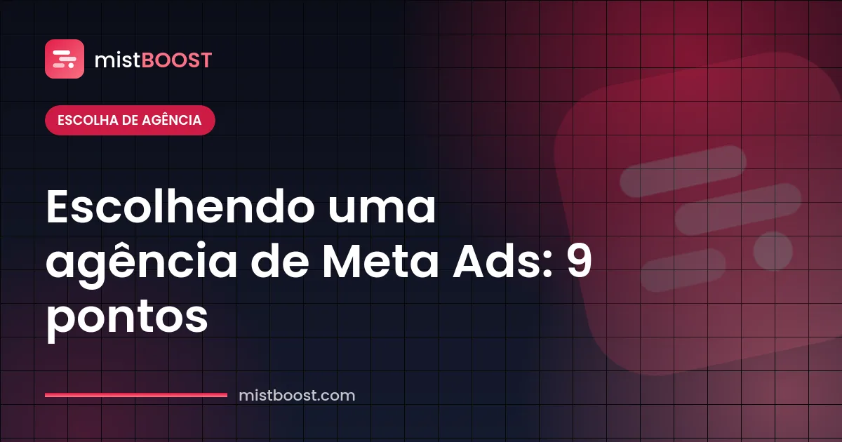 Checklist para escolher uma agência de Meta Ads para campanhas no Facebook e Instagram