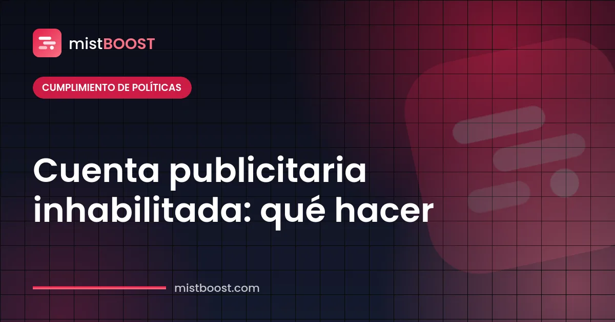 Pasos para apelar una cuenta publicitaria de Facebook inhabilitada y cumplir las políticas de Meta