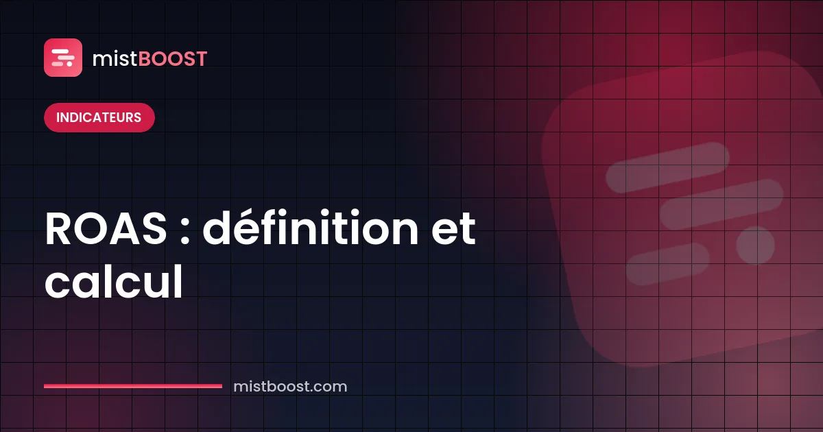 ROAS définition, formule et exemple de calcul