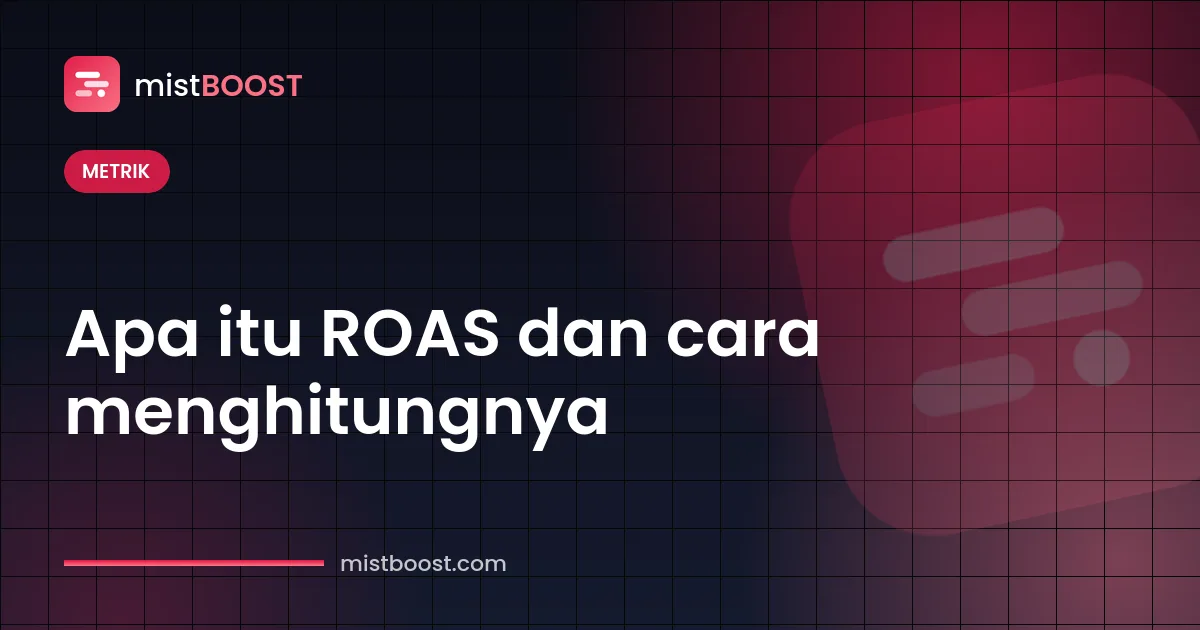 Apa itu ROAS: rumus dan contoh perhitungan